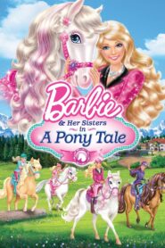 Barbie and Her Sisters in A Pony Tale
